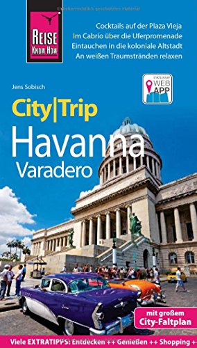 Reise Know-How CityTrip Havanna und Varadero: Reiseführer mit Stadtplan und kostenloser Web-App von Reise Know-How Rump GmbH