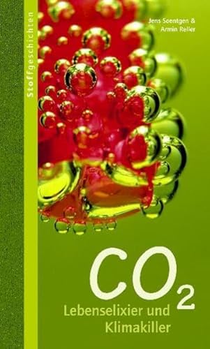 CO2: Lebenselixier und Klimakiller (Stoffgeschichten) von Oekom Verlag GmbH
