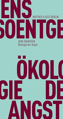 Ökologie der Angst (Fröhliche Wissenschaft) von Matthes & Seitz Verlag