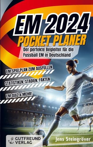 Der EM 2024 Pocket Planer: Der perfekte Begleiter für die Fussball EM in Deutschland: EM Spielplan zum Ausfüllen, Statistiken, Stadien, Fakten, EM Quiz & Mehr! Der EM 2024 Pocket Planer: Der perfekte Begleiter für die Fussball EM in Deutschland: EM Spielplan zum Ausfüllen, Statistiken, Stadien, Fakten, EM Quiz & Mehr! von Gutfreund Verlag