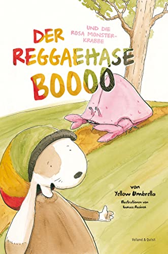 Der Reggaehase BOOOO und die rosa Monsterkrabbe (Inkl. Audio-CD) von Voland & Quist