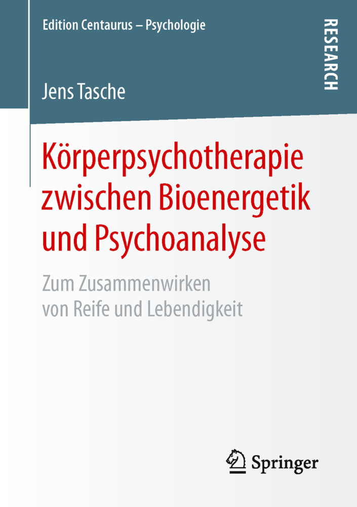 Körperpsychotherapie zwischen Bioenergetik und Psychoanalyse von Springer Fachmedien Wiesbaden