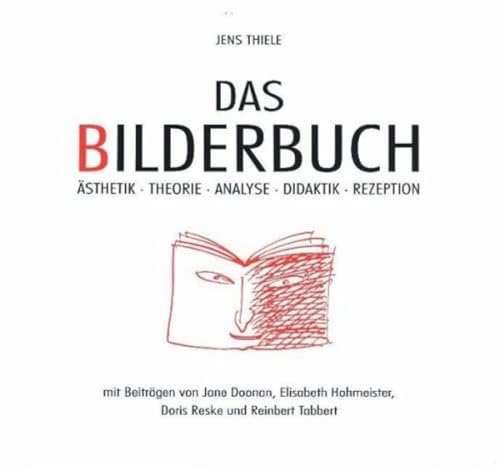 Das Bilderbuch: Ästhetik, Theorie, Analyse, Didaktik, Rezeption von Isensee Florian GmbH