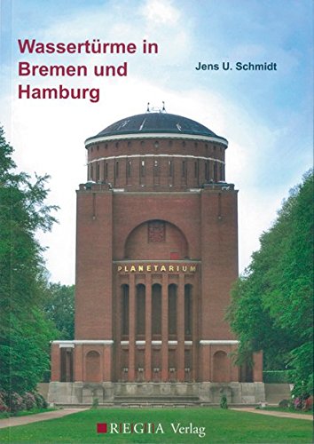 Wassertürme in Bremen und Hamburg von Regia-Co-Work