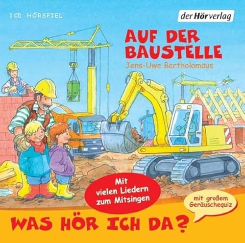 Was hör ich da? Auf der Baustelle: CD Standard Audio Format, Lesung von Hoerverlag DHV Der