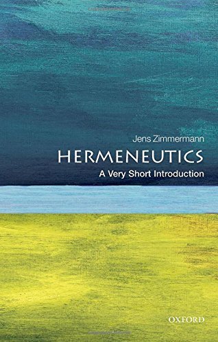 Hermeneutics: A Very Short Introduction von Oxford University Press