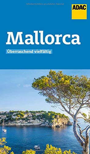 ADAC Reiseführer Mallorca: Der Kompakte mit den ADAC Top Tipps und cleveren Klappenkarten ADAC Reiseführer Mallorca: Der Kompakte mit den ADAC Top Tipps und cleveren Klappenkarten