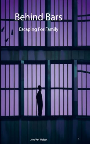 Behind Bars: Escaping For Family von Brave New Books