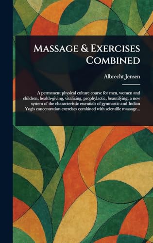 Massage & Exercises Combined von Anson Street Press
