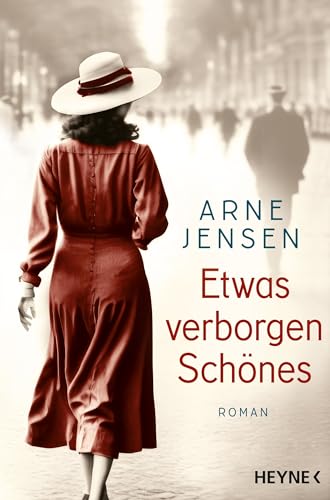Etwas verborgen Schönes: Roman