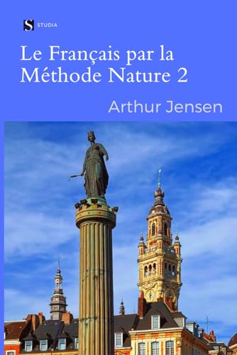 Le Français Par La Méthode Nature 2 | French by the Natural Method 2 von Independently published