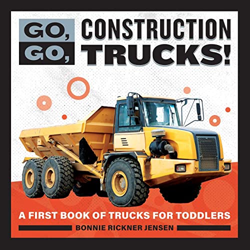 Go, Go, Construction Trucks!: A First Book of Trucks for Toddlers (Go, Go Books) von Rockridge Press