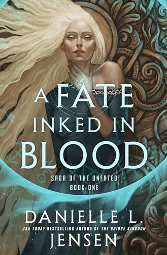 A Fate Inked in Blood: Book One of the Saga of the Unfated A Fate Inked in Blood: Book One of the Saga of the Unfated