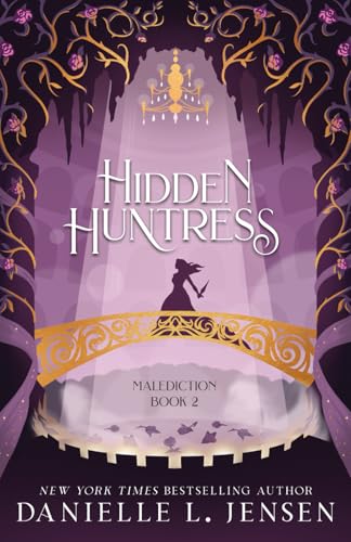 Hidden Huntress (The Malediction Series, Band 2)