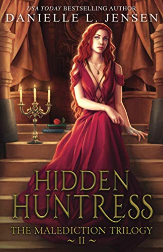 Hidden Huntress (The Malediction Series, Band 2)