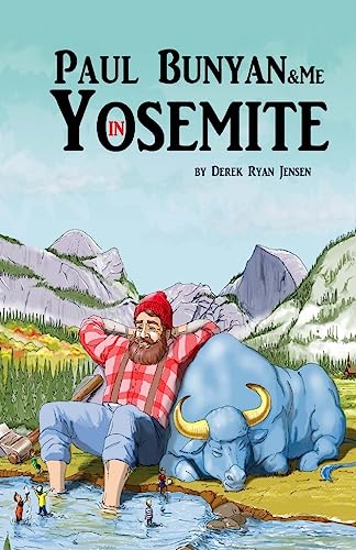Paul Bunyan and Me in Yosemite: The Jr Ranger Adventures von CREATESPACE