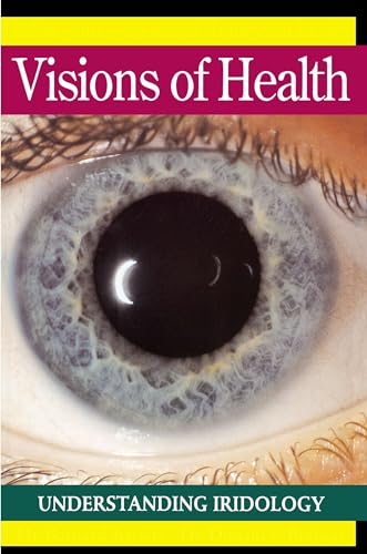 Visions of Health: Understanding Iridology von Penguin