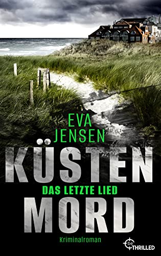 Küstenmord: Das letzte Lied: Kriminalroman (Die Ostsee-Kommissare)