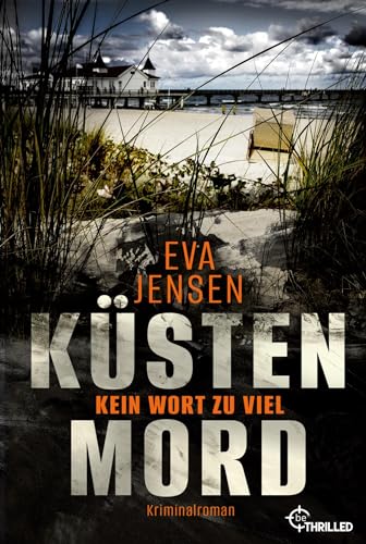 Küstenmord: Kein Wort zu viel: Kriminalroman (Die Ostsee-Kommissare)