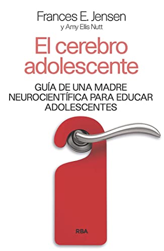 El cerebro adolescente: Guía de una madre neurocientífica para educar adolescentes (Divulgación)