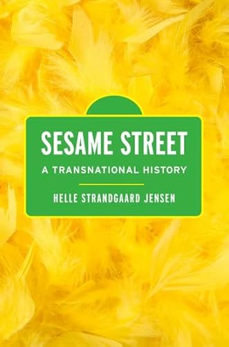 Sesame Street: A Transnational History von Oxford University Press Inc