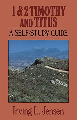 1 & 2 Timothy and Titus: A Self-Study Guide (Jensen Bible Self-study Guide Series)