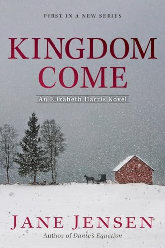 Kingdom Come: An Elizabeth Harris Novel (Elizabeth Harris Novel, An, Band 1)