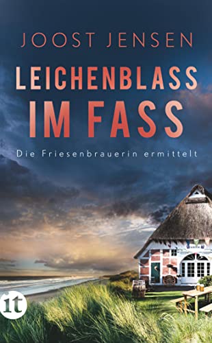 Leichenblass im Fass: Ein Nordsee-Krimi (Die Friesenbrauerin ermittelt) von Insel Verlag