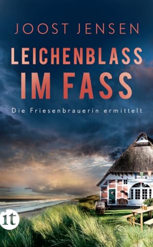 Leichenblass im Fass: Ein Nordsee-Krimi | Der neue Band der Sünnum-Trilogie (Die Friesenbrauerin ermittelt) von Insel Verlag