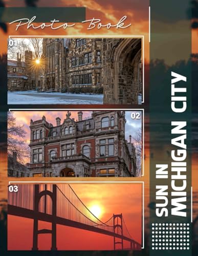 Sun In Michigan City Photo Book: Vibrant Images Capturing Sunny Days Along Michigan City's Beautiful Beachfront von Independently published