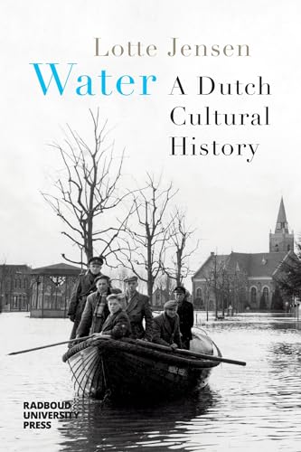 Water: A Dutch Cultural History von Radboud University Press