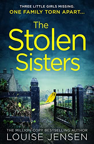 The Stolen Sisters: from the bestselling author of The Date and The Sister comes one of the most thrilling, terrifying and shocking psychological thrillers von HQ