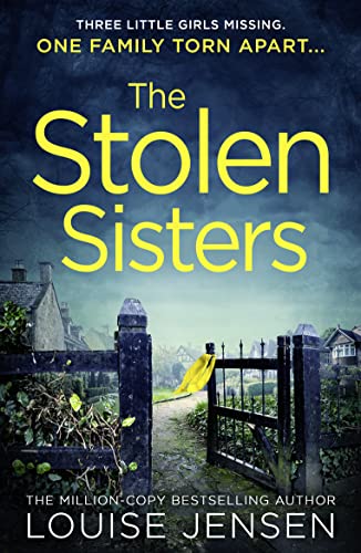 The Stolen Sisters: from the bestselling author of The Date and The Sister comes one of the most thrilling, terrifying and shocking psychological thrillers