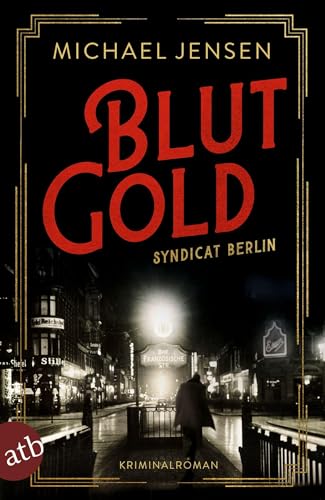 Blutgold: Syndicat Berlin (Die Brüder Sass, Band 1) von Aufbau Taschenbuch Verlag