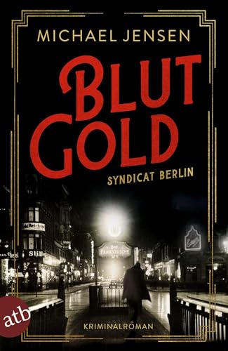 Blutgold: Syndicat Berlin (Die Brüder Sass, Band 1)