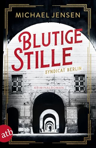 Blutige Stille: Syndicat Berlin (Die Brüder Sass, Band 2) von Aufbau Tb