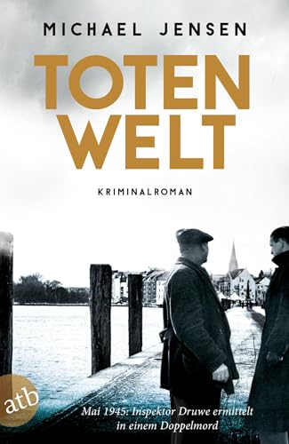 Totenwelt: Ein Jens-Druwe-Roman (Inspektor Jens Druwe, Band 2) von Aufbau Taschenbuch Verlag