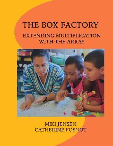 The Box Factory: Extending Multiplication with the Array The Box Factory: Extending Multiplication with the Array von New Perspectives on Learning, LLC