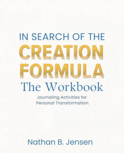 In Search of the Creation Formula The Workbook von E3 Blueprint LLC