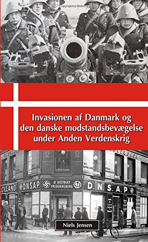 Invasionen af Danmark og den danske modstandsbevægelse under Anden Verdenskrig von CreateSpace Independent Publishing Platform