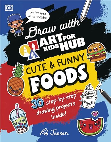 Draw with Art for Kids Hub Cute and Funny Foods von DK Children