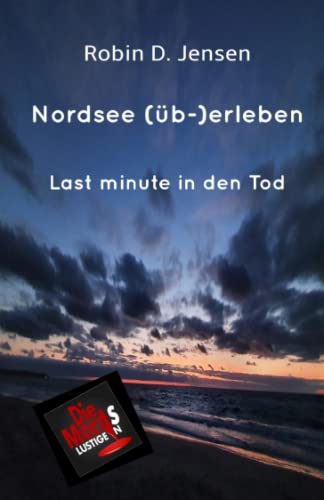 Nordsee (üb-)erleben: Last Minute in den Tod