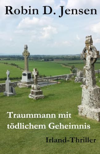 Traummann mit tödlichem Geheimnis: Irland-Thriller