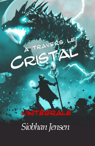 A travers le cristal: L'intégrale