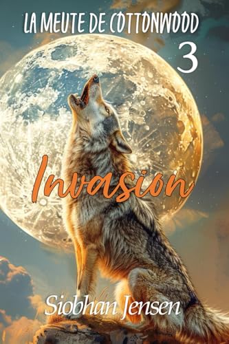 Invasion: Romance M/M (La meute de Cottonwood, Band 3) von Independently published