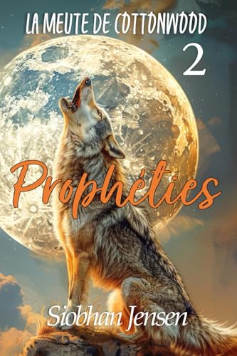 Prophéties: Romance M/M (La meute de Cottonwood, Band 2)