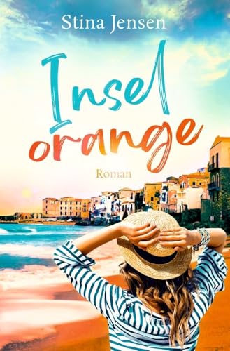 INSELorange: Sizilienliebe (INSELfarben-Reihe) von tolino media