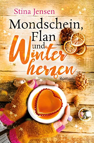 Mondschein, Flan und Winterherzen (Winterknistern)