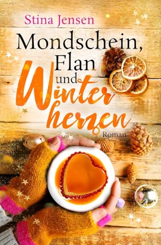 Mondschein, Flan und Winterherzen (Winterknistern)