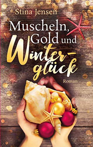 Muscheln, Gold und Winterglück (Winterknistern, Band 4)